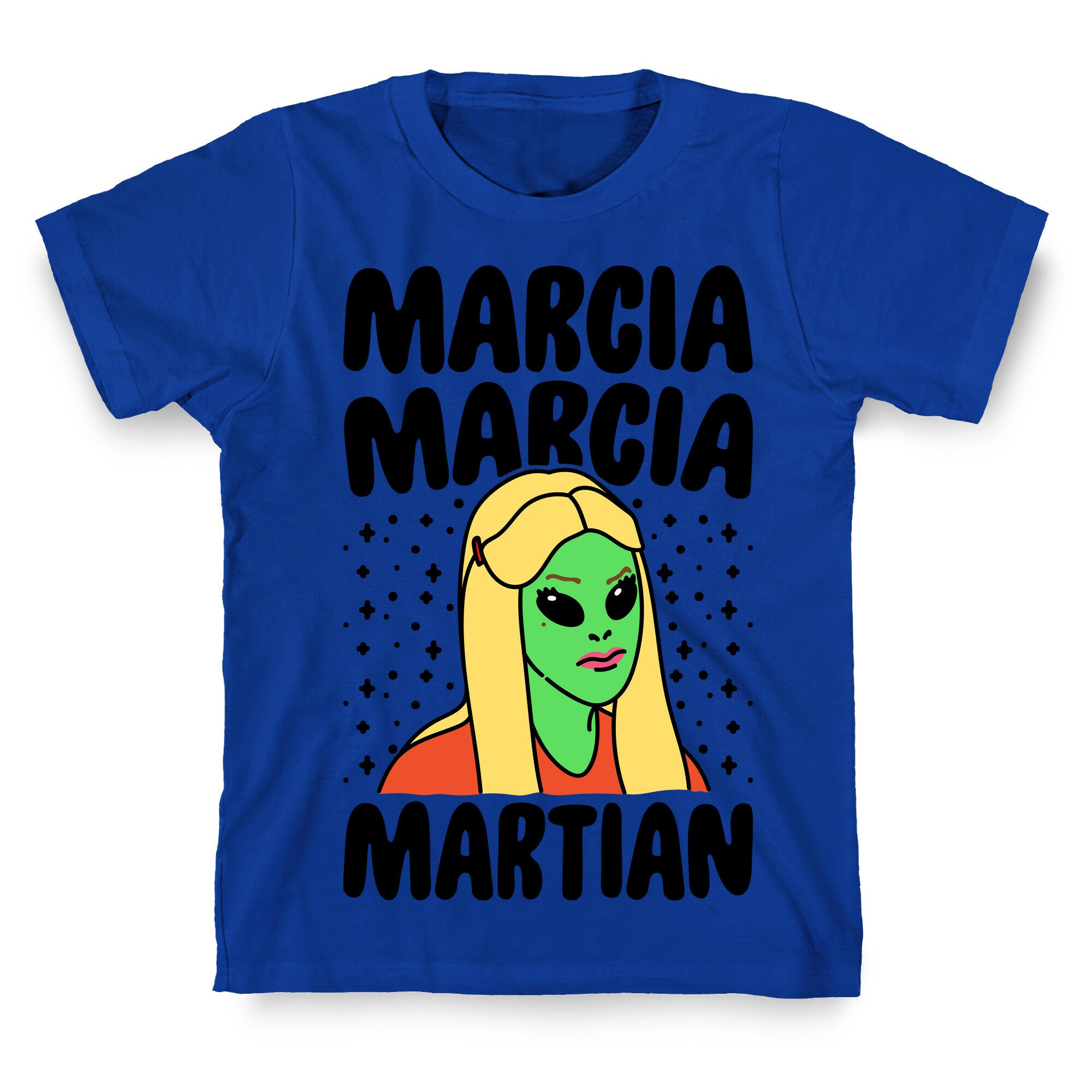Marcia Marcia Martian Parody T-Shirt